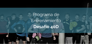 Entrenamiento Desafío 40D