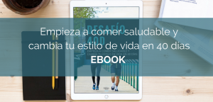 EBook – Empieza a comer saludable y cambia tu estilo de vida en 40 días