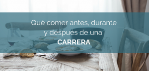 Qué comer antes, durante y después de una carrera