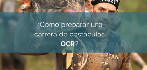 Carreras de Obstáculos qué preparación necesitan