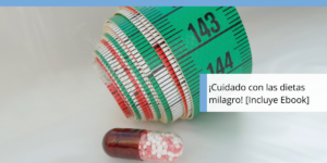 ¡Cuidado con las dietas milagro! [Incluye mi nuevo Ebook]